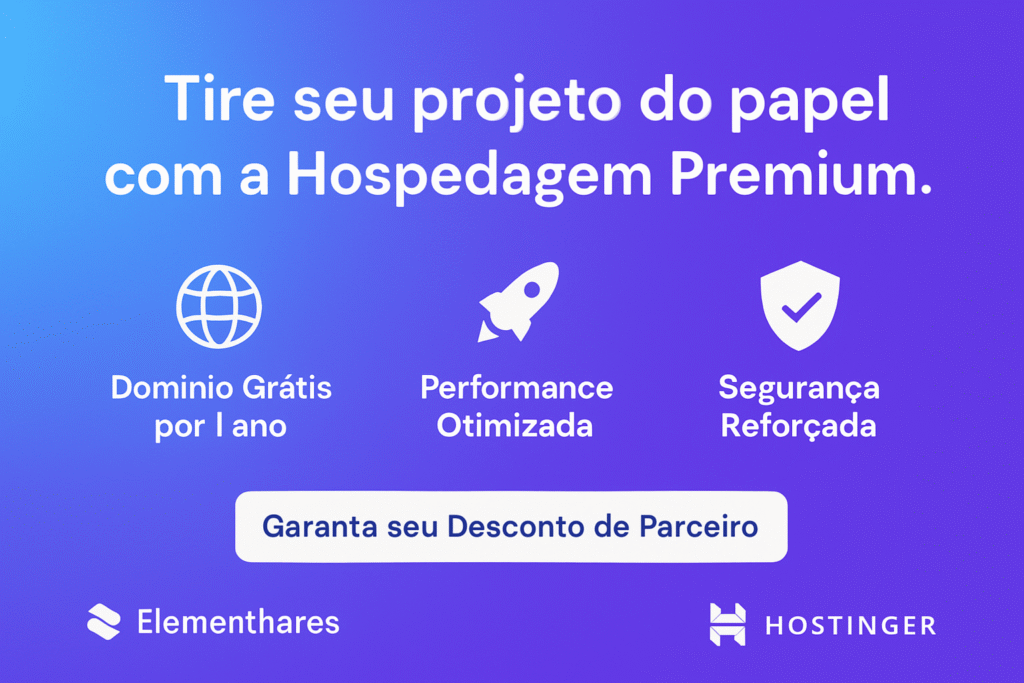 Banner promocional da Hospedagem Premium Hostinger com domínio grátis por 1 ano, performance otimizada e segurança reforçada, parceria Elementhares